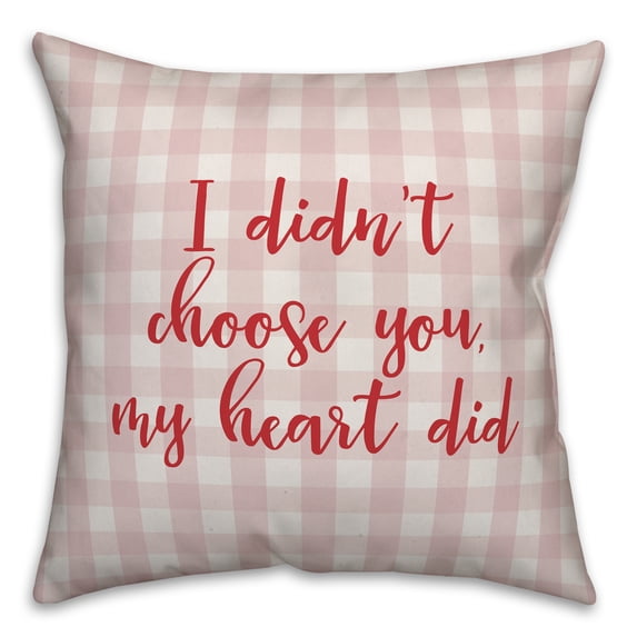 Creative Products I Didn’t Chose You, My Heart Did in Red Text on Pink Plaid 16x16 Spun Poly Pillow