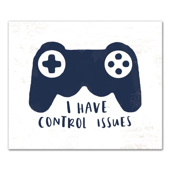 Creative Products I Have Control Issues  24x20 Canvas Wall Art