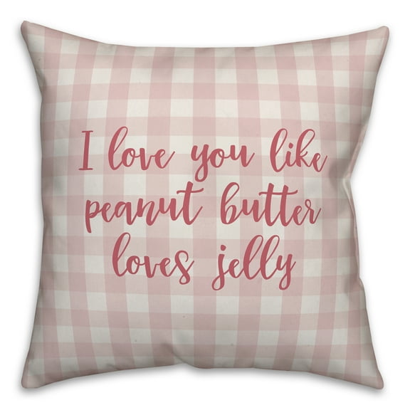 Creative Products I Love You Like Peanut Butter Loves Jelly in Pink Text on Pink Plaid 16x16 Spun Poly Pillow