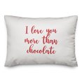 thumbnail image 1 of Creative Products I Love You More Than Chocolate in Red on White 14x20 Spun Poly Pillow, 1 of 1