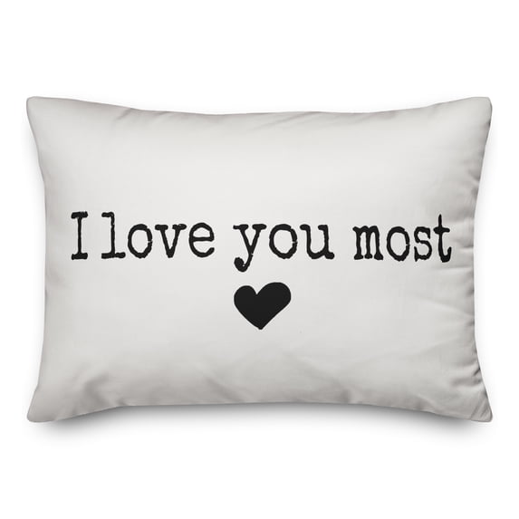 Creative Products I Love You Most 14x20 Spun Poly Pillow