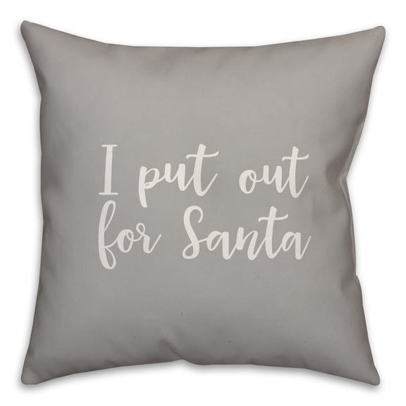Creative Products I Put Out For Santa in Gray 18x18 Spun Poly Pillow