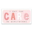 thumbnail image 1 of Creative Products I Put The Care In Healthcare 10x20 Canvas Wall Art, 1 of 4