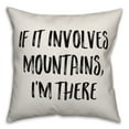 thumbnail image 1 of Creative Products If It Involves Mountains 18x18 Spun Poly Pillow, 1 of 1
