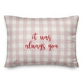 thumbnail image 1 of Creative Products It Was Always You in Red Text on Pink Plaid 14x20 Spun Poly Pillow, 1 of 1