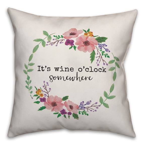 Creative Products It's Wine O'Clock Somewhere 18x18 Spun Poly Pillow