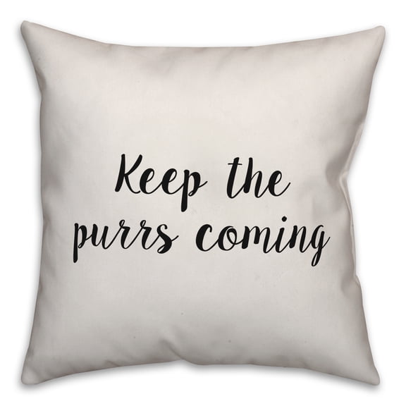 Creative Products Keep The Purrs Coming 20x20 Spun Poly Pillow