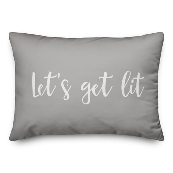 Creative Products Let's Get Lit in Gray 14x20 Spun Poly Pillow