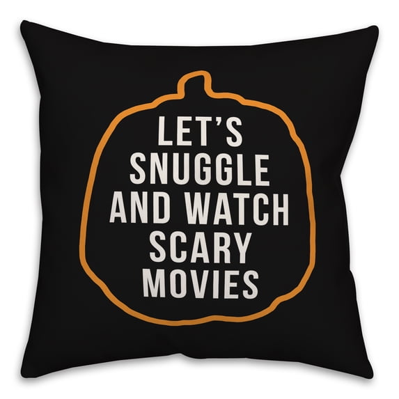 Creative Products Let's Snuggle and Watch Scary Movies 18x18 Spun Poly Pillow