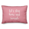 thumbnail image 1 of Creative Products Let's Stay Home And Snuggle in White on Pink 14x20 Spun Poly Pillow, 1 of 1