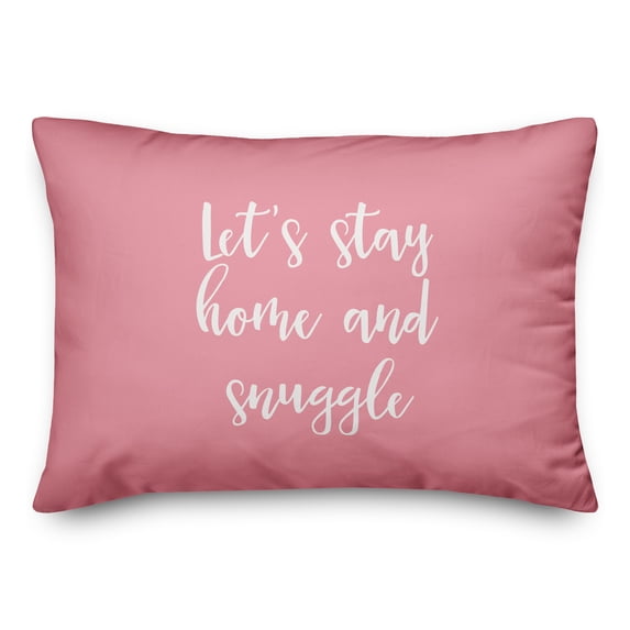 Creative Products Let's Stay Home And Snuggle in White on Pink 14x20 Spun Poly Pillow