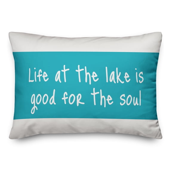 Creative Products Life At The Lake Is Good For The Soul 14x20 Indoor / Outdoor Pillow