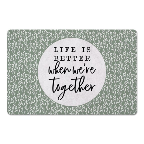 Creative Products Life Is Better When We're Together 27x18 Floor Mat