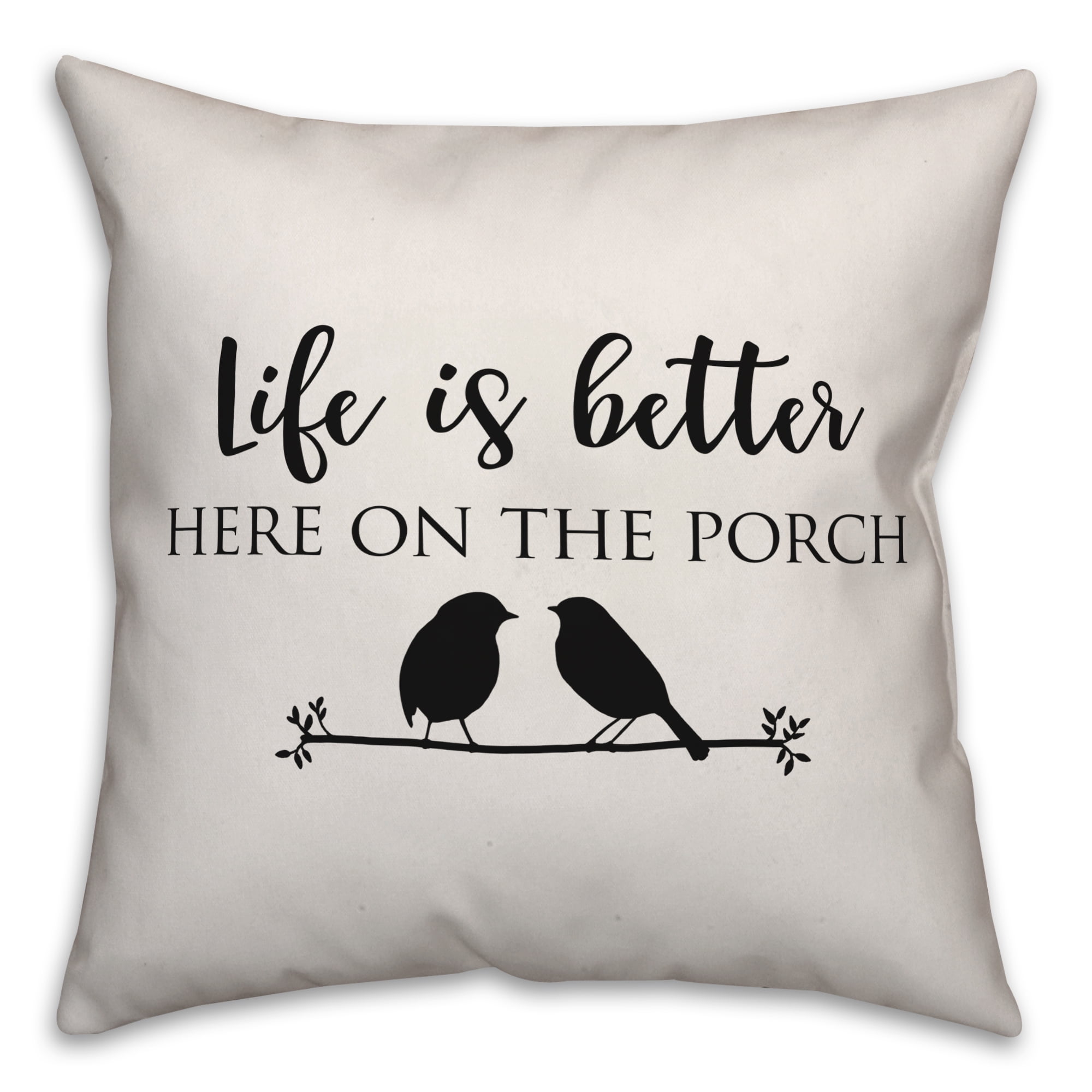 Creative Products Life is Better Here on the Porch White and Black Indoor / Outdoor Pillow