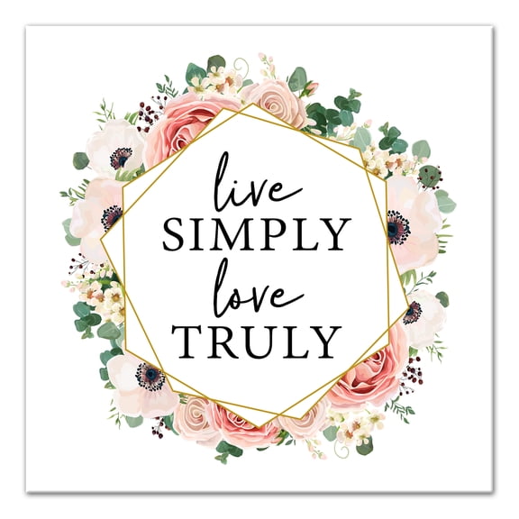 Creative Products Live Simply, Love Truly 24x24 Canvas Wall Art