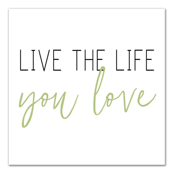 Creative Products Live the Life You Love 12 x 12 Canvas Wall Art