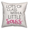 thumbnail image 1 of Creative Products Lots of Class with a Little Sass 18x18 Throw Pillow, 1 of 1