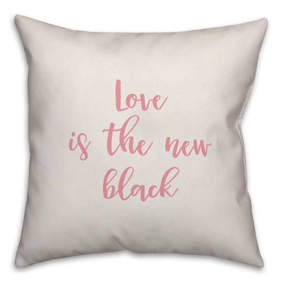 Creative Products Love Is The New Black in Pink Text on White 16x16 Spun Poly Pillow