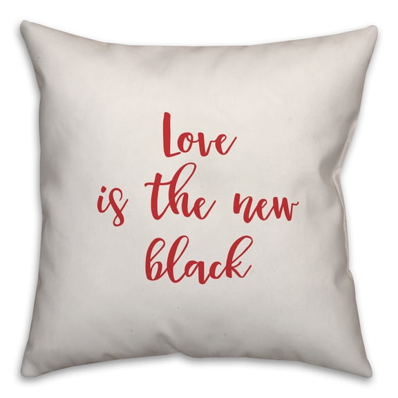 Creative Products Love Is The New Black in Red Text on White 16x16 Spun Poly Pillow