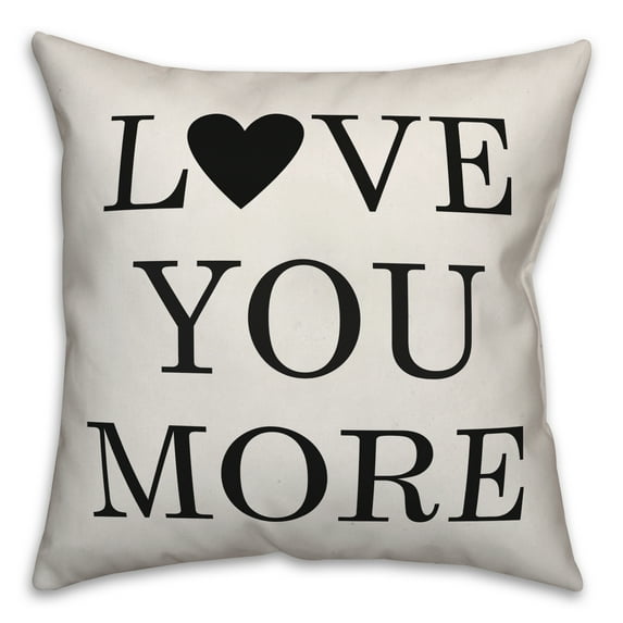 Creative Products Love You More 18x18 Spun Poly Pillow