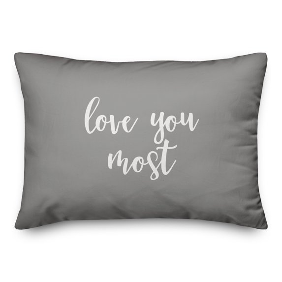 Creative Products Love You Most in White on Gray 14x20 Spun Poly Pillow