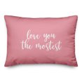 thumbnail image 1 of Creative Products Love You The Mostest in White on Pink 14x20 Spun Poly Pillow, 1 of 1
