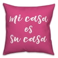 thumbnail image 1 of Creative Products Mi Casa Es Su Casa 18 x 18 Spun Poly Pillow, 1 of 3
