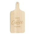 thumbnail image 1 of Creative Products More Coffee Please 8 x 17 Maple Paddle Cutting Board, 1 of 1