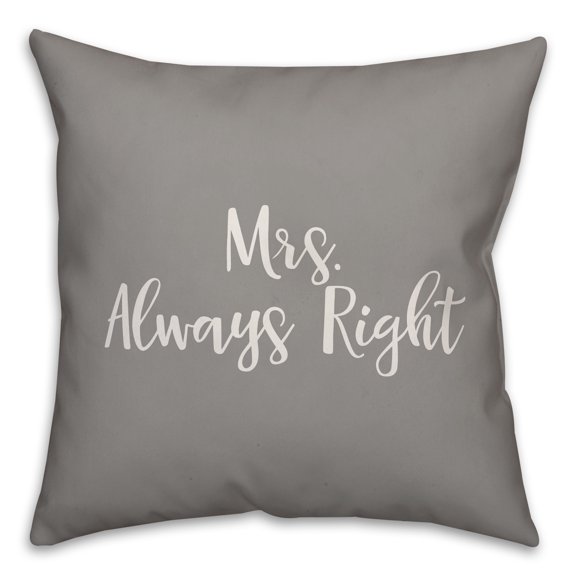 Creative Products Mrs. Always Right 16x16 Spun Poly Pillow