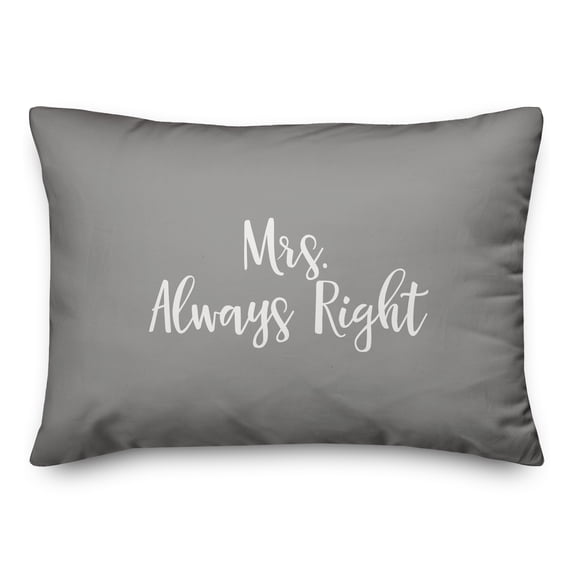 Creative Products Mrs. Always Right in White on Gray 14x20 Spun Poly Pillow