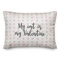 thumbnail image 1 of Creative Products My Cat Is My Valentine in Pink Hearts Pattern 14x20 Spun Poly Pillow, 1 of 1