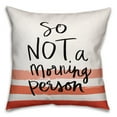 thumbnail image 1 of Creative Products Not a Morning Person 18x18 Throw Pillow, 1 of 1