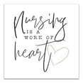 thumbnail image 1 of Creative Products Nursing Is A Work Of Heart 12x12 Canvas Wall Art, 1 of 3