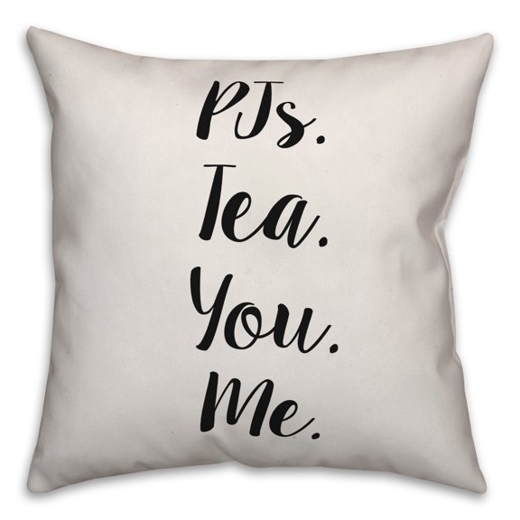 Creative Products PJs. Tea. You. Me. 20x20 Spun Poly Pillow