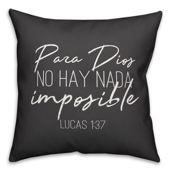 Creative Products Para Dios No Hay Nada Imposible 18x18 Spun Poly Pillow