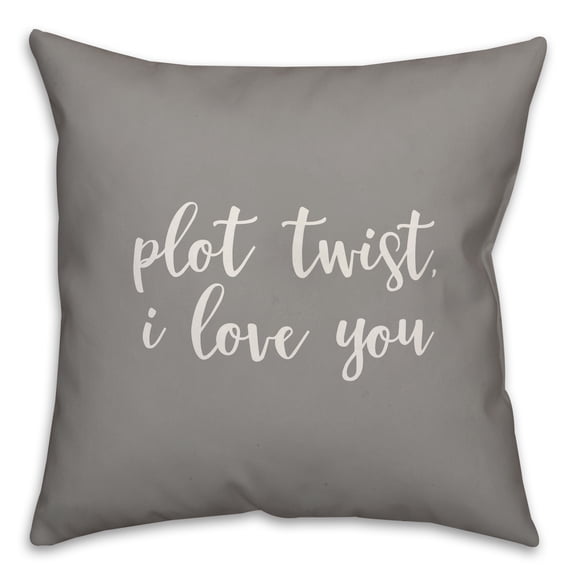 Creative Products Plot Twist I Love You 16x16 Spun Poly Pillow