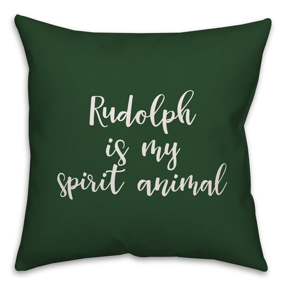 Creative Products Rudolph Is My Spririt Animal in Dark Green 18x18 Spun Poly Pillow