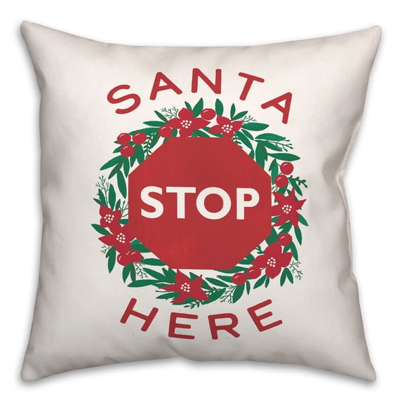 Creative Products Santa Stop Here 18 x 18 Spun Poly Pillow