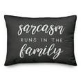 thumbnail image 1 of Creative Products Sarcasm Runs In The Family 20 x 14 Spun Poly Pillow, 1 of 3
