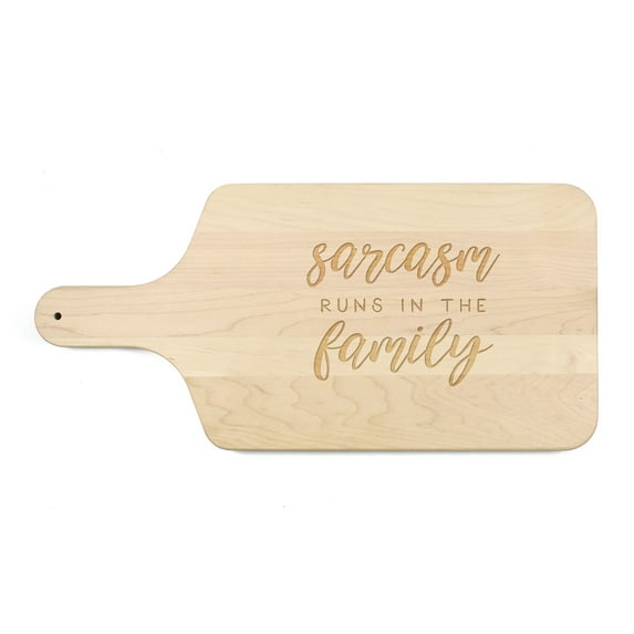 Creative Products Sarcasm Runs in the Family 17 x 8 Maple Paddle Cutting Board