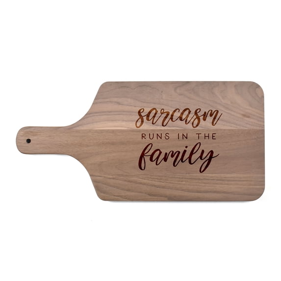Creative Products Sarcasm Runs in the Family 17 x 8 Walnut Paddle Cutting Board