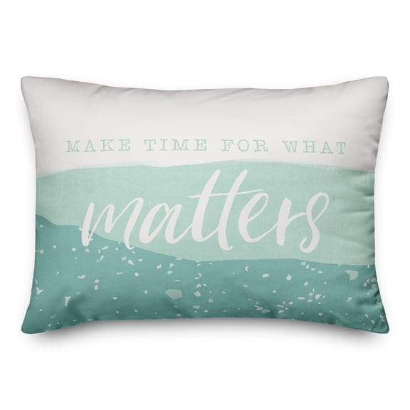 Creative Products Teal Make Time for What Matters 14x20 Spun Poly Pillow