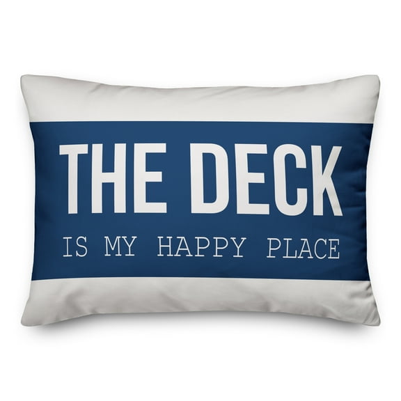 Creative Products The deck is my happy place 14x20 Indoor / Outdoor Pillow