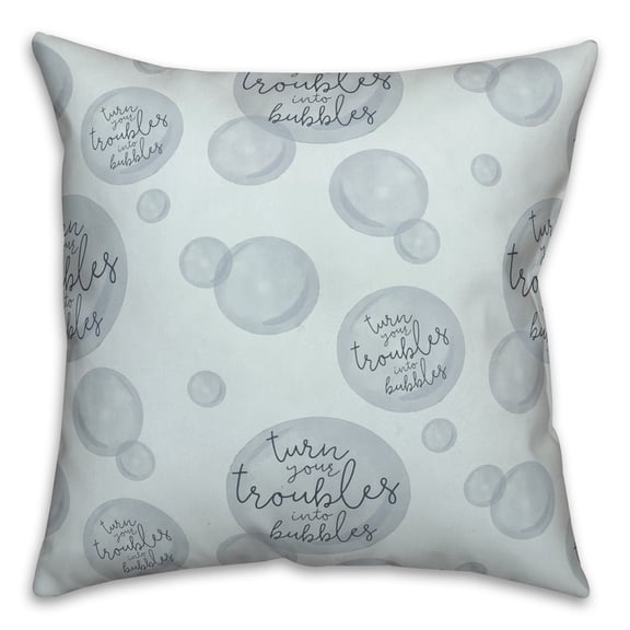 Creative Products Turn Your Troubles Into Bubbles Blue 18 x 18 Spun Poly Pillow