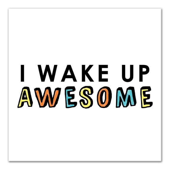 Creative Products Wake Up Awesome 16x16 Canvas Wall Art
