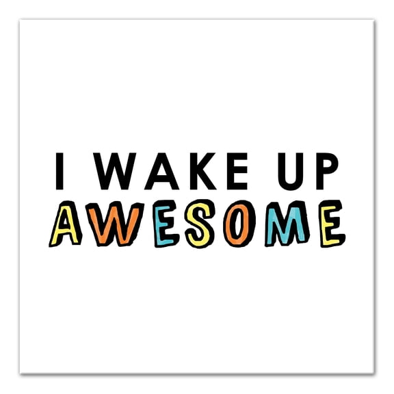Creative Products Wake Up Awesome 24x24 Canvas Wall Art