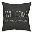 thumbnail image 1 of Creative Products Welcome to Our Porch Thin Script Black and White 16x16 Indoor / Outdoor Pillow, 1 of 2