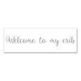 thumbnail image 1 of Creative Products Welcome to my Crib 12x36 Canvas Wall Art, 1 of 5