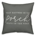 thumbnail image 1 of Creative Products What Happens on the Porch Stays on the Porch Grey and White 20x20 Indoor / Outdoor Pillow, 1 of 2