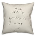 thumbnail image 1 of Creative Products What's Yours is Mine and Mine is Yours 18 x 18 Spun Poly Pillow, 1 of 3
